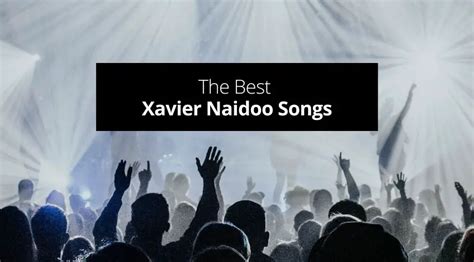 xavier naidoo songs liste